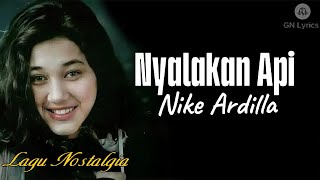 Download lagu Nike Ardila - Nyalakan Api | Lirik mp3