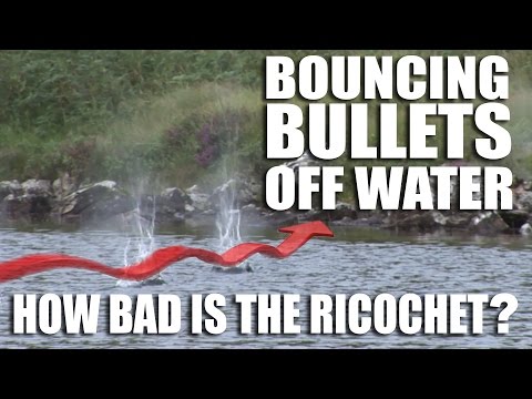 Bouncing Bullets off Water Bouncing Bullets off Water