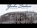 Yankee Stadium First game April 18, 1923  Yankees defeat Boston 4-1 Babe Ruth hits a 3 run homerun