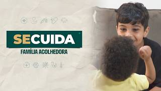 Se Cuida -  Família Acolhedora