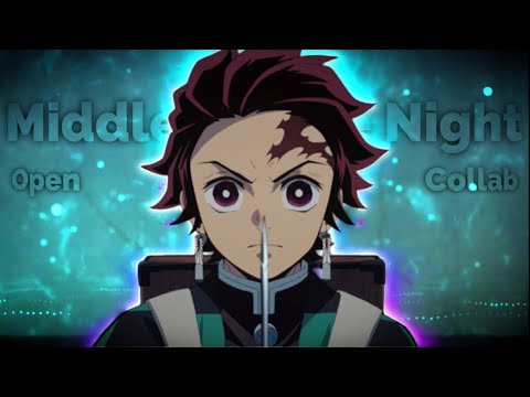 Molob’s Open Collab - Middle Of The Night [AMV/Edit] Edited On Mobile! (CapCut & More!)