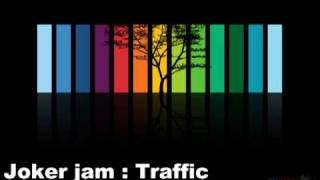 Joker Jam : Traffic (Van Bellen Remix)