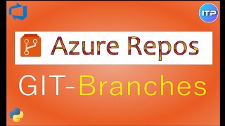 Git branches | Azure Repos | Azure DevOps Tutorial | An IT Professional