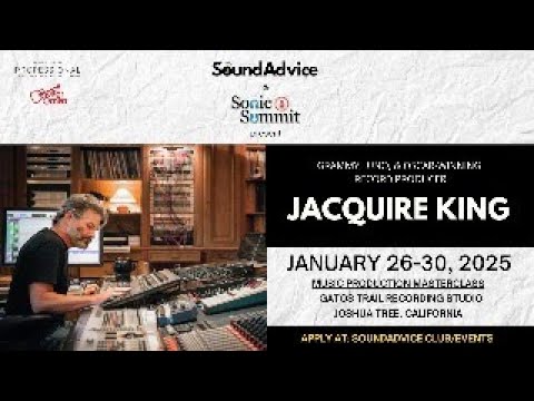 Sonic Summit ✪ Jacquire King • Joshua Tree