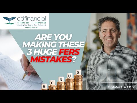 Are You Making These 3 FERS Retirement Mistakes? - DzamaTalk Ep. 55