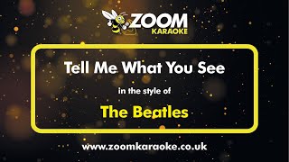 The Beatles - Tell Me What You See - Karaoke Version from Zoom Karaoke