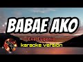 BABAE AKO - EVA EUGENIO (karaoke version)