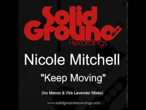 Nicole Mitchell Keep Moving Manoo's Classic Mix