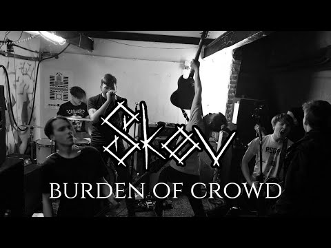 Skøv - Burden Of Crowd (Official Video)