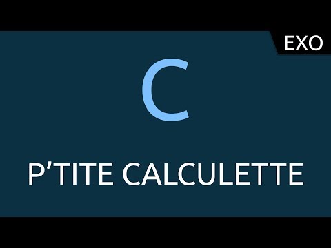 Exo C 4 p tite calculette
