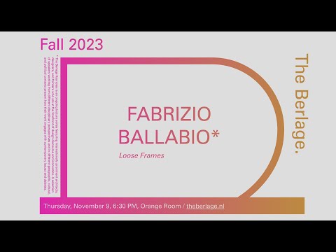 The Berlage Keynotes: Fabrizio Ballabio
