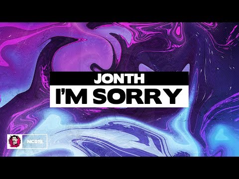 Jonth - I'm Sorry