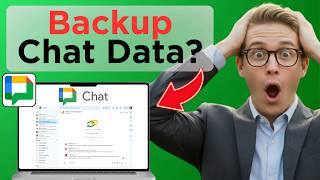 How to Backup Google Chat Messages (Easy Guide)