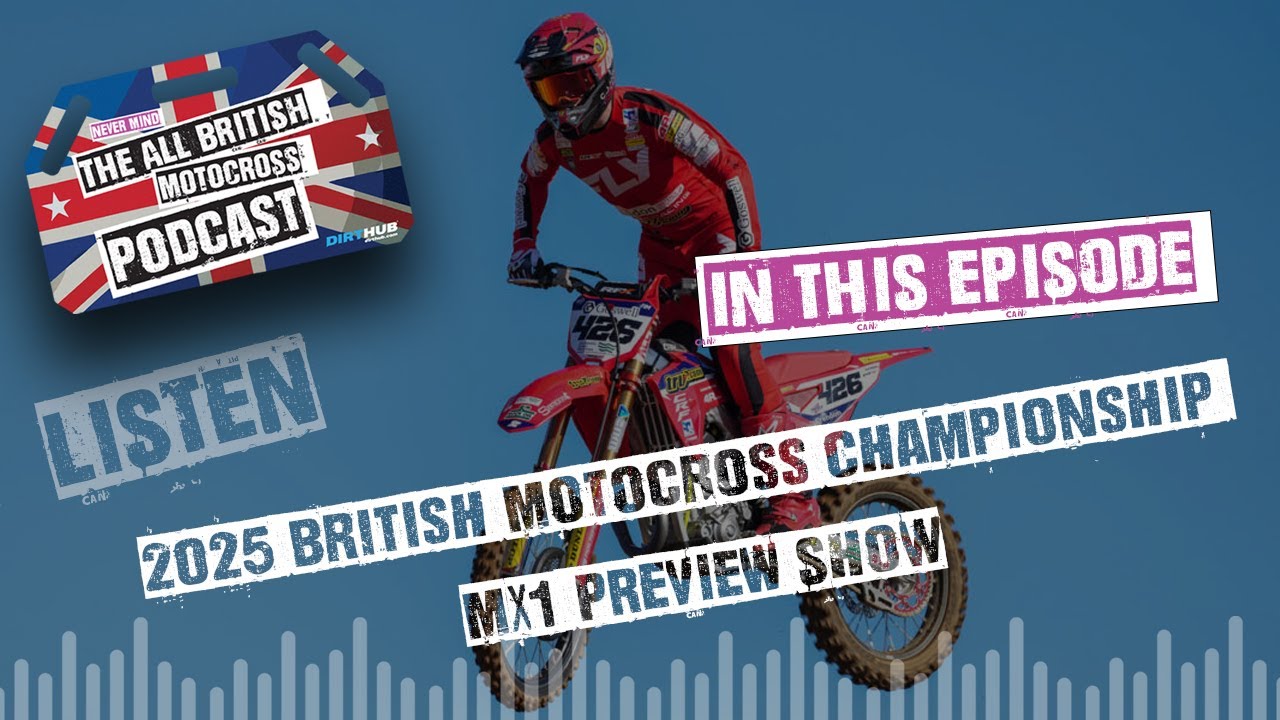 All British Motocross Podcast - 2025 MXGB MX1 Preview Show