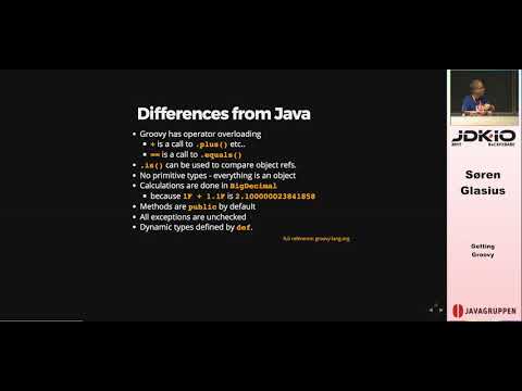 JDK IO 2017 - Søren Glasius - Getting Groovy