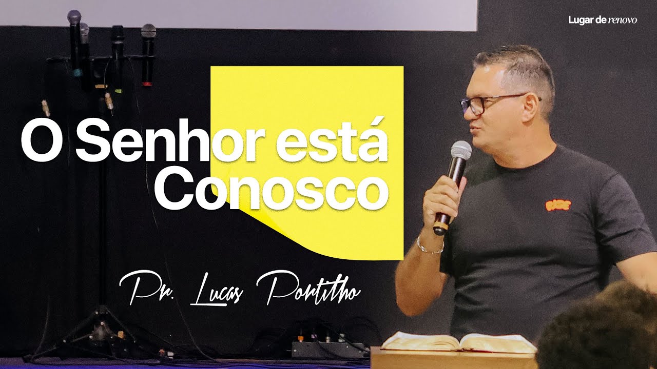 O Senhor Está Conosco // Pr. Lucas Portilho