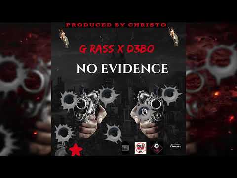 G RASS X D3BO -  NO EVIDENCE (TOETAG RIDIDM)