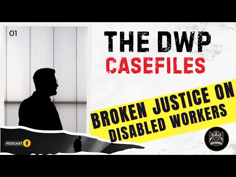 DWP Casefiles: Broken Justice on disabled workers - Episode 1