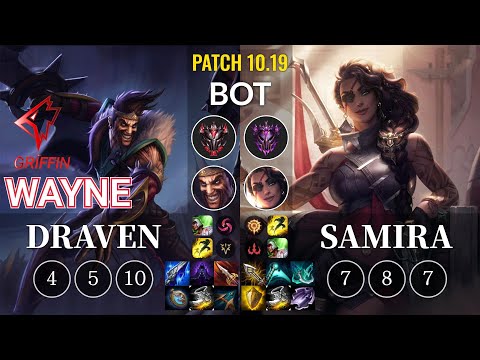 GRF Wayne Draven vs Samira Bot - KR Patch 10.19