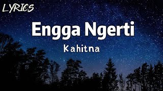 Download lagu Kahitna - Engga Ngerti || Lyrics mp3 Download lagu Kahitna - Engga Ngerti || Lyrics mp3