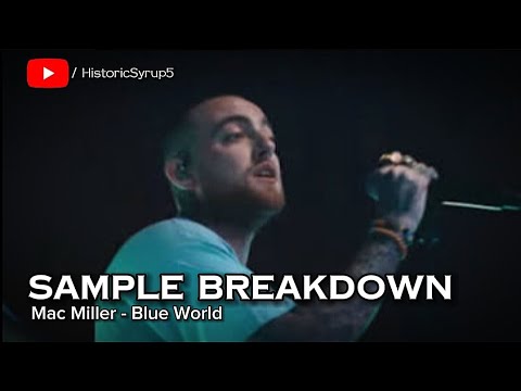 Sample Breakdown: Mac Miller (prod. By Guy Lawrence) - Blue World