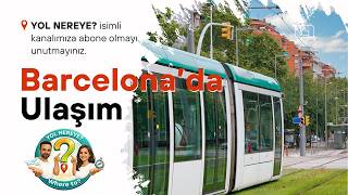 1. BÖLÜM BARCELONA'DA ULAŞIM