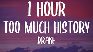 Drake - Too Much History (when we say goodbye) [1 HOUR/Lyrics] Ft. Giveon