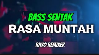Download lagu BASS SENTAK 🌴|| RASA MUNTAH 🔥BASS SENTAK REMIX || Rhyo Remixer TERBARU 2026 mp3