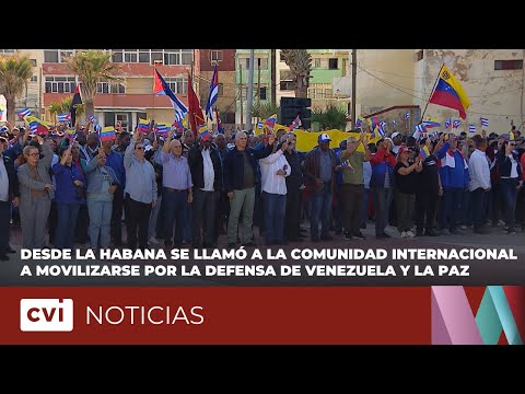 Desde La Habana se llamó a la comunidad internacional a movilizarse por la defensa de Venezuela