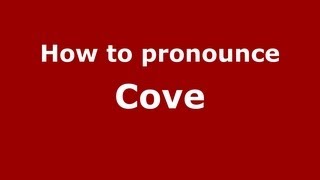 How to pronounce Cove