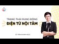Trạng Thái Rung Động Điện Từ Nội Tâm | Dạy Học Tích Cực | Cô Trần Khánh Ngọc