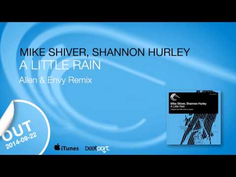 Mike Shiver, Shannon Hurley - A Little Rain (Allen & Envy Remix)