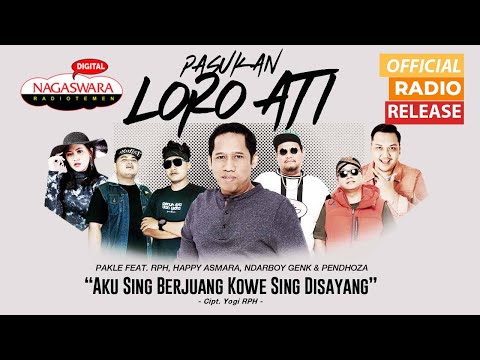 Pakle - Aku Sing Berjuang Kowe Sing Disayang (feat.  RPH, Happy Asmara, Ndarboy Genk & Pendhoza)