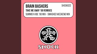 Take Me Away ('98 Remixes) (Smashed Weekend Edit)