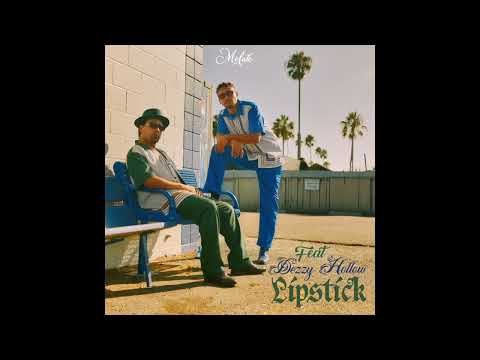 Mofak - Lipstick Feat @DezzyHollow