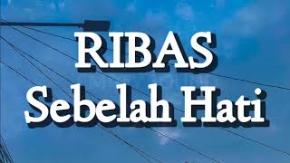 Download lagu Ribas - Sebelah Hati (Lirik) mp3