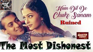 WHEN (TOXIC) LOVE IS IN THE AIR! Ft. @TheQuarterTicketShow | Hum Dil De Chuke Sanam| Movie Review