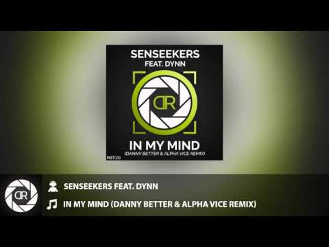 Senseekers feat. DYNN - In My Mind (Danny Better & Alpha Vice Remix) [OUT NOW]