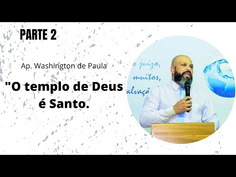 O templo de Deus é santo (parte 2)