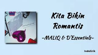 Download lagu MALIQ & D’Essentials - Kita Bikin Romantis | Lirik Lagu mp3