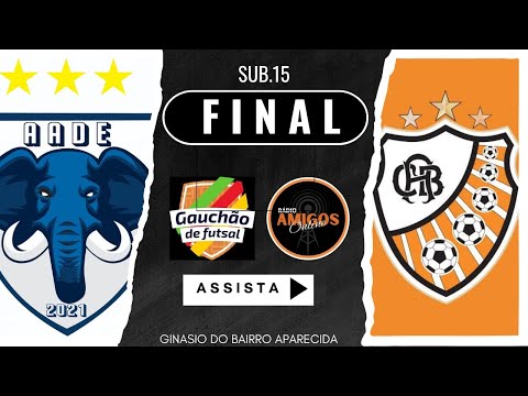 AADE X ACBF - FINAL GAUCHÃO SUB-15 (ida) - Conferência Leste