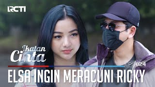 Download lagu Ingin M4t1!! Elsa Meracuni Ricky | IKATAN CINTA | EPS.824 (4/4) mp3