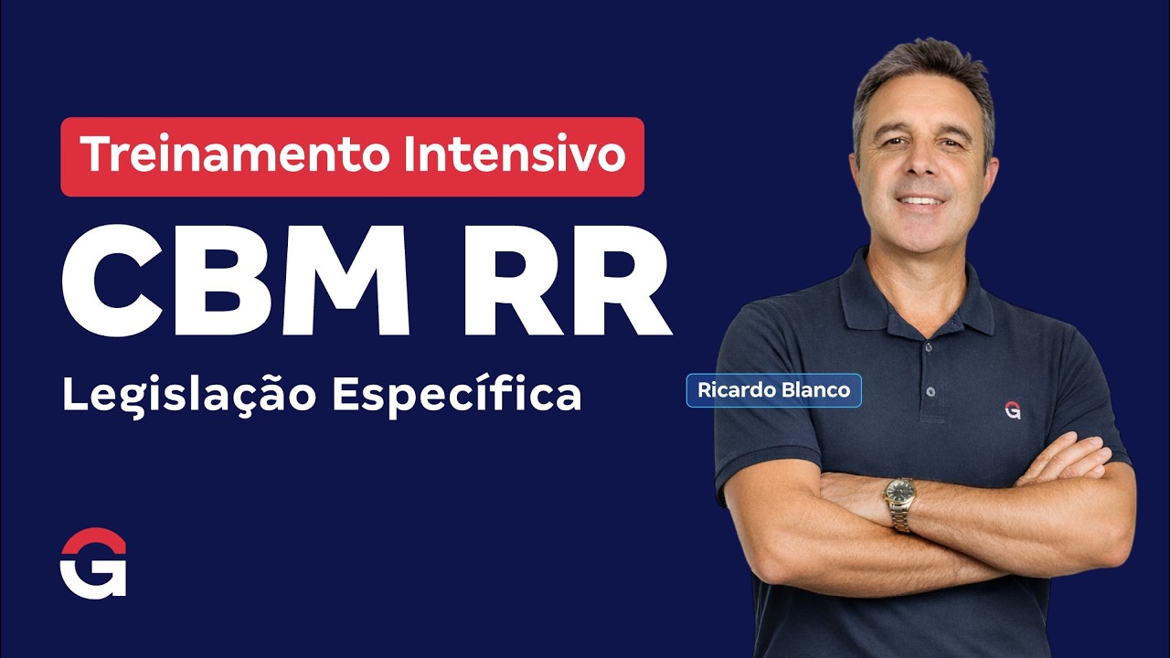 Treinamento Intensivo CBM RR - Legislação Específica com Ricardo Blanco