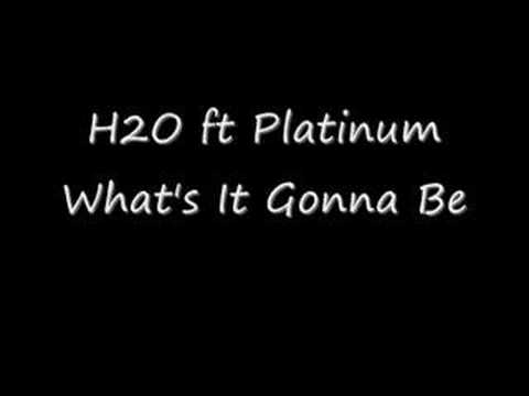 H2O ft Platinum