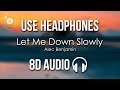 Alec Benjamin - Let Me Down Slowly (8D AUDIO)
