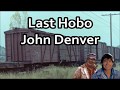 Last Hobo John Denver with Lyrics