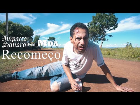 Impacto Sonoro - Recomeço Feat. MDA (Official Music Video)