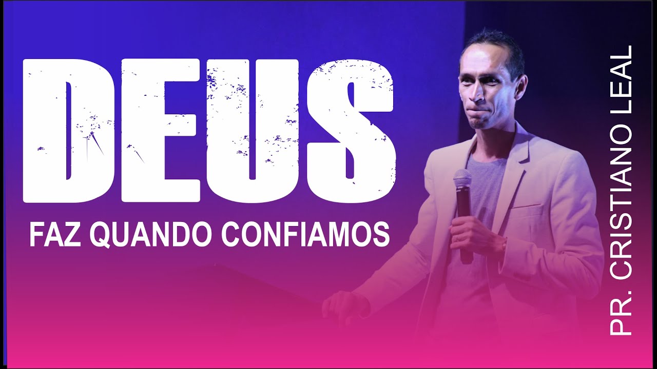 Pregação - É O QUE DEUS FAZ QUANDO CONFIAMOS