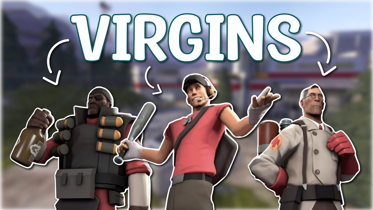 Which TF2 Mercs Are Virgins?