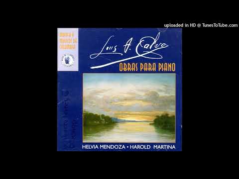 Luis A Calvo / Obras Para Piano / Intermezzo Nº2-Lejano Azul-Helvia Mendoza